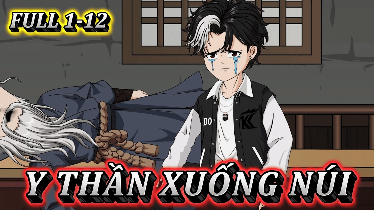 Y THẦN XUỐNG NÚI | FULL 1-12 | EM TỨ VIETSUB.