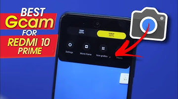 Best Gcam for Redmi 10 Prime | Review and Camera Samples | Night Sight and More...