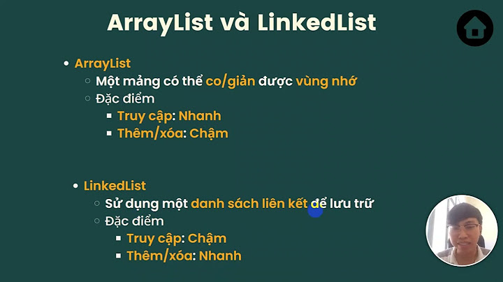 So sánh linkedlist và array list năm 2024