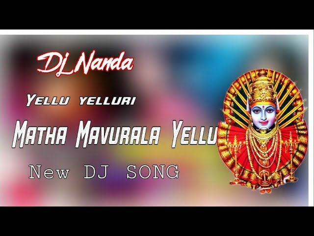 yellu yelluri matha mavurala yallu  trending song mix BY DJ nanda class=