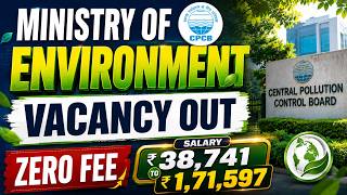 🔥 CPCB Vacancy 2026 | Ministry of Environment Recruitment | Zero Fee | Salary ₹1.71 Lakh | Apply Now