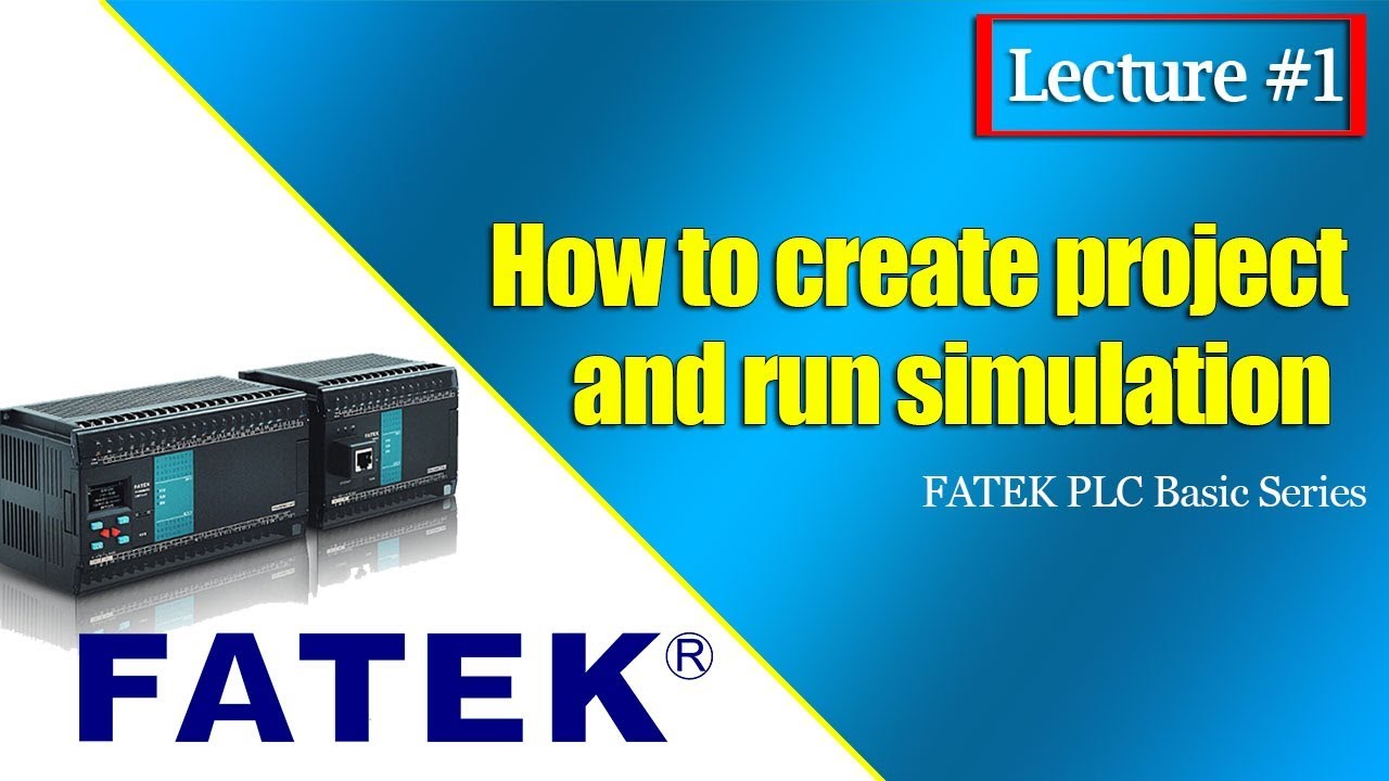 How to Create Project and run simulation | Fatek Basic PLC Lecture ...