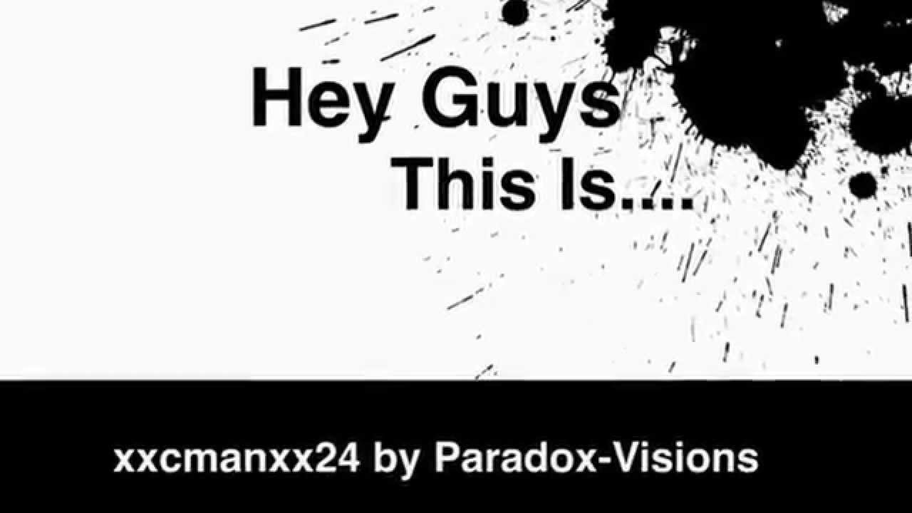 This Is xxcmanxx24 by Paradox-Visions
