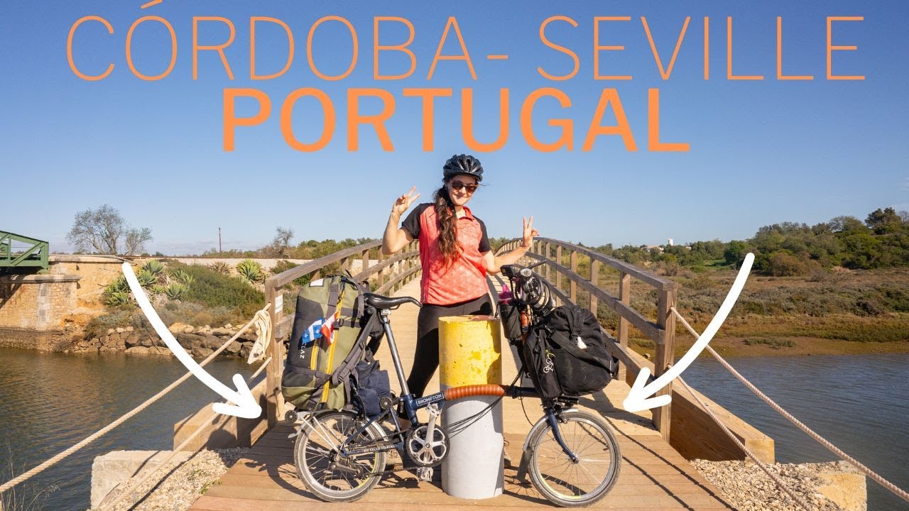 37 - EUROPE TOUR | DE L'ANDALOUSIE AU PORTUGAL EN VÉLO PLIANT ET TRAIN 🚴|