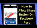 How to allow share button on facebook post  make facebook post shareable