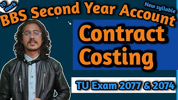 Contract Costing || contract costing bbs 2nd year account || TU Exam 2077 & 2074 problem solved