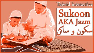 Learn Sukoon AKA Jazm سكون و ساكن | Tajwid Interactive