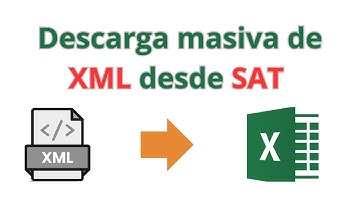 Descarga masiva de XML desde portal del sat y conversión a Excel
