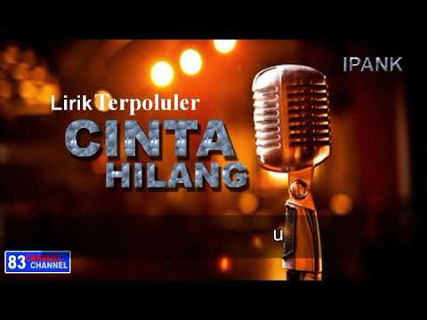 IPANK - Cinta Hilang || Lirik Terpopuler 2020