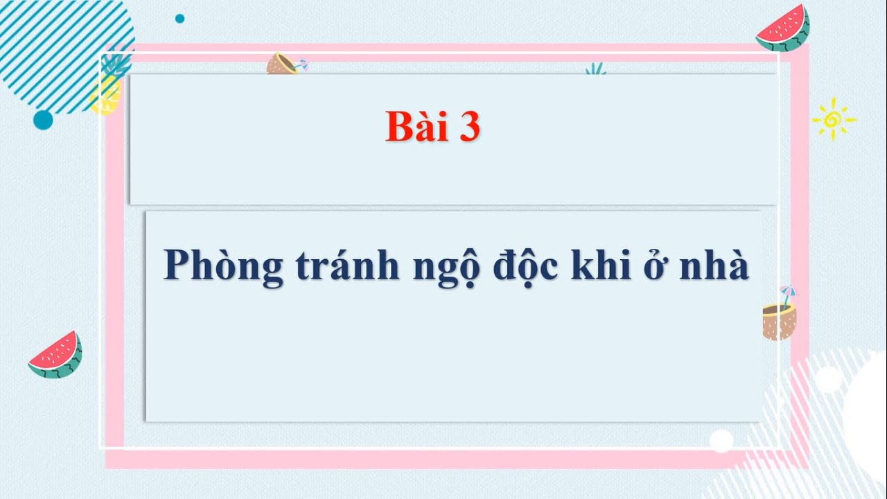 TNXH lớp 2 - Tuần 3 - Bài: Phòng Tránh Ngộ độc khi ở nhà (Tiết 1)