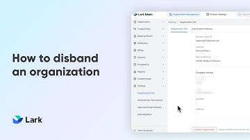 Lark 101 | How to Disband an Organization | Step-by-Step Guide for Organization Founders
