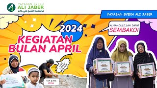 KEGIATAN APRIL NEWS 2024 YAYASAN SYEKH ALI JABER