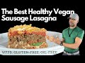 Best vegan sausage lasagna glutenfree oilfree