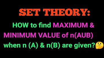 CLASS 9 & 10(SEE) || SET THEORY || FINDING MAXIMUM & MINIMUM VALUE of n(AUB)|| SPS SIR