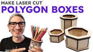 Polygon Boxes - Laser Cutting Tutorial