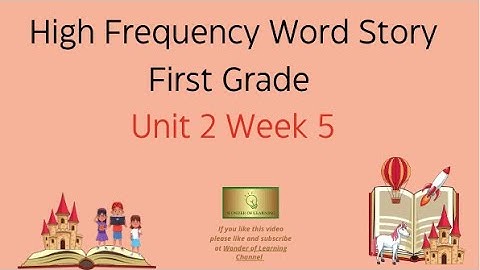 Wonders 1st Grade High Frequency Story Unit 2 Week 5