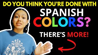 LEARN THE COLORS IN SPANISH - THE ULTIMATE GUIDE!