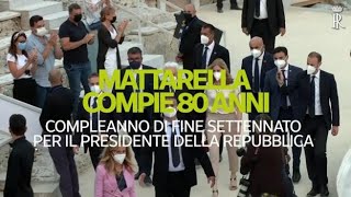 Mattarella compie 80 anni: «Auguri presidente!»