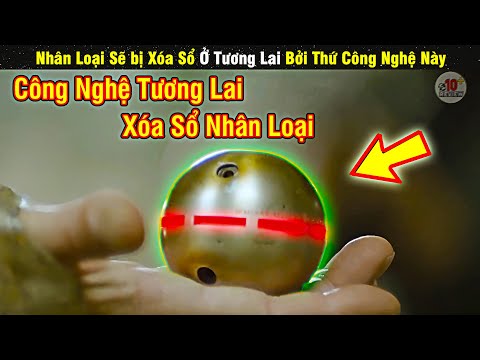 review phim ở tương lai con người sẽ phát minh ra thứ công nghệ đáng sợ ...