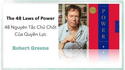 The 48 Laws of Power | 48 Nguyên Tắc Chủ Chốt Của Quyền Lực | Song ngữ Anh Việt |🤎