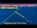 RANGKAIAN PANCING ARUS DERAS TEKNIK DASARAN - BOTTOM FISHING - Jufri KTL