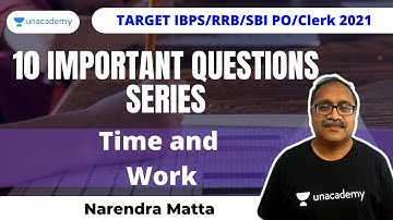 Time and Work-1 - 10 important questions for Bank Exams|IBPS/SBI/RBI/RRB |Narendra Matta
