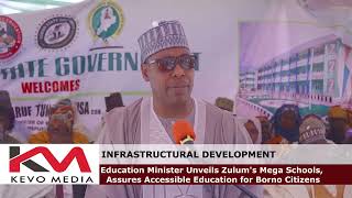 Education Minister Unveils Zulum's Mega Schools, Assures Accessible Education for Borno Citizens