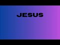 JESUS pt.1