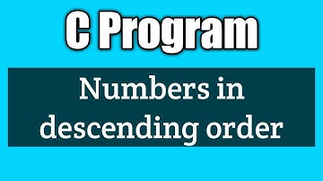 Write a c program to print numbers in descending order | Vision Academy