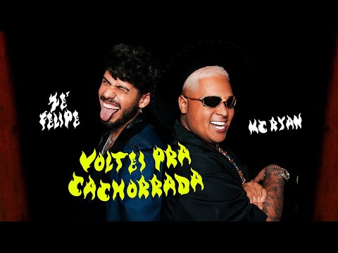 Zé Felipe e MC Ryan - Voltei Pra Cachorrada (Videoclipe Oficial)