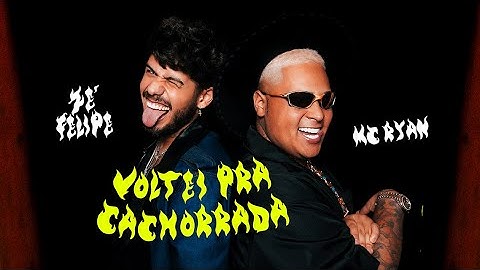 Zé Felipe e MC Ryan - Voltei Pra Cachorrada (Videoclipe Oficial)