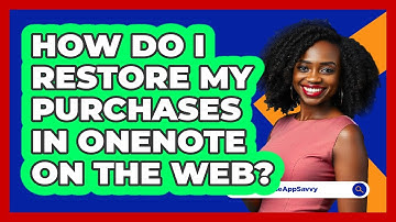 How do I restore my purchases in OneNote on the web? - Be App Savvy