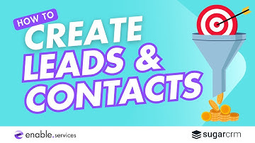 How to Create a Lead or Contact | SugarCRM Tutorial