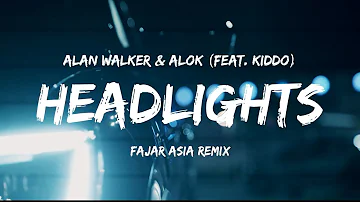 Alok & Alan Walker - Headlights (Fajar Asia Remix) feat. KIDDO