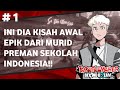 INI DIA AWAL KISAH EPIC DARI MURID PREMAN SEKOLAH INDONESIA! - Troublemaker 2: Beyond Dream - Part 1
