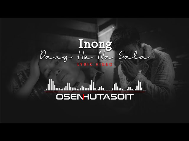Inong Dang Ho Na Sala (Music Lyric Video) Osen Hutasoit class=