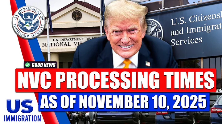 Good News: Current NVC Processing Times As of November 10, 2025 | USCIS