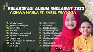 KOLABORASI ALBUM SHOLAWAT ll ALLAHUL KAAFI - AISHWA NAHLA FT. FAREL PRAYOGA ll PENYEJUK HATI