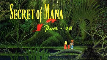 Lancer Plays Secret of Mana - Part 18: Fire Palace