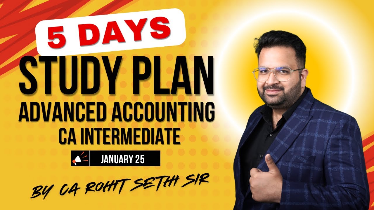 5 Days Planner | Jan'25 Exams | CA Inter Advanced Accounting # ...