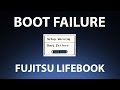 Lifebook does not boot from bootable usb or cd dvd Boot Failure