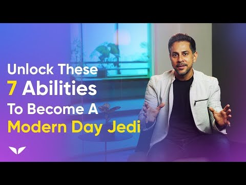 Unlock These 7 Abilities To Become a Modern Day JEDI | Vishen Lakhiani