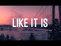 Kygo, Zara Larsson &amp; Tyga - Like It Is (Lyrics)