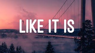 Kygo, Zara Larsson \& Tyga - Like It Is (Lyrics)