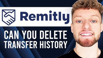 Can You Delete Transfer History on Remitly?