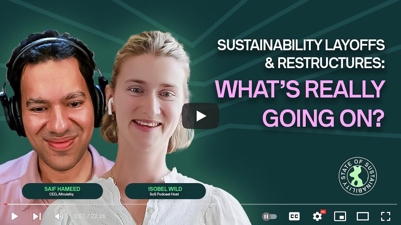 Sustainability Layoffs & Restructures: What’s Really Going On?