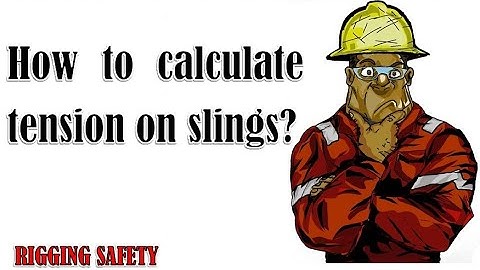 How to calculate the tension on slings