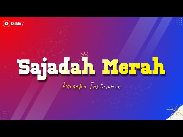 🎙 SAJADAH MERAH | KARAOKE INSTRUMEN (Nada Cewek) class=