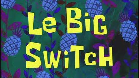 Le Big Switch Title Card