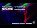 ALEJANDRO FERNANDEZ - ABRAZAME (Version Acustica) [Karaoke] Miguel Lobo